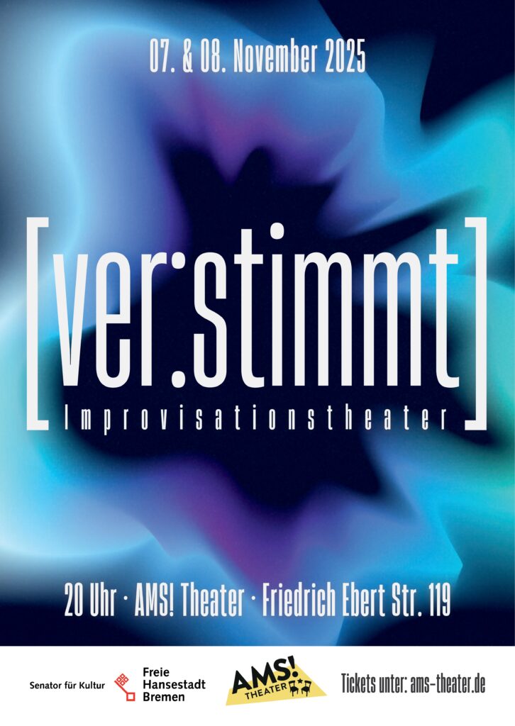 ver:stimmt verstimmt Regie Sprache Förderung Senator für Kultur Franziska Pauli Improvisation AMS! Theater Improvisationstheater
